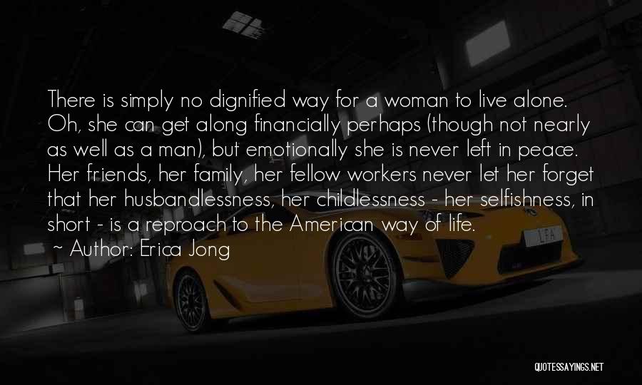 No Man Can Live Alone Quotes By Erica Jong