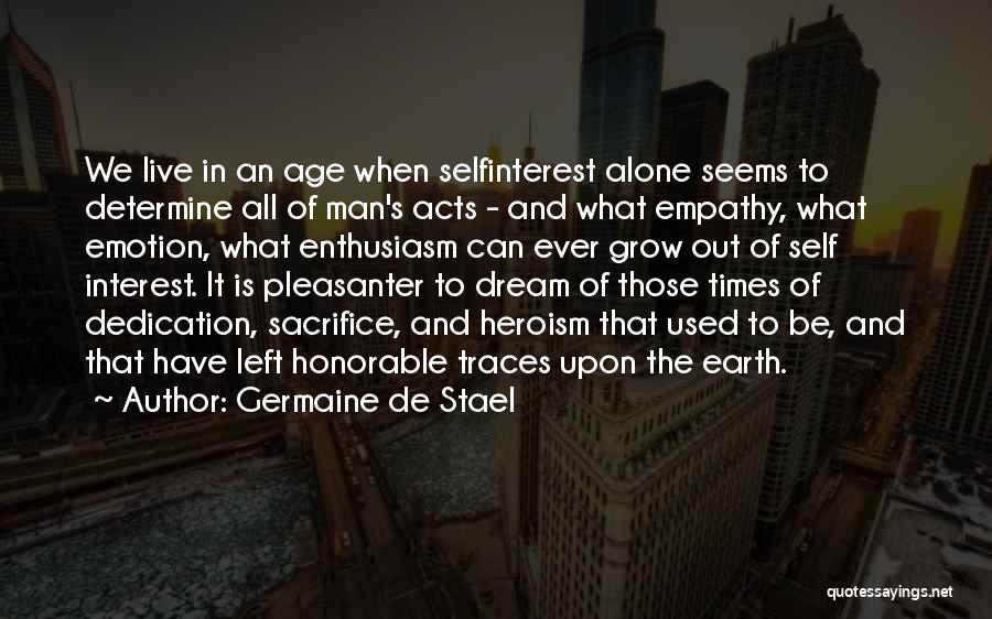 No Man Can Live Alone Quotes By Germaine De Stael