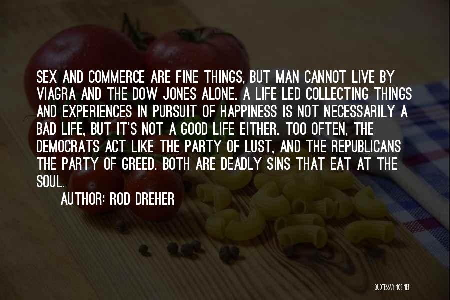 No Man Can Live Alone Quotes By Rod Dreher