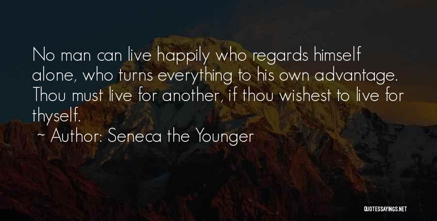 No Man Can Live Alone Quotes By Seneca The Younger