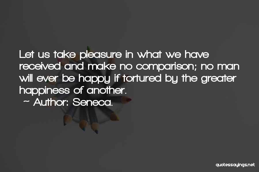 No Man Can Make You Happy Quotes By Seneca.