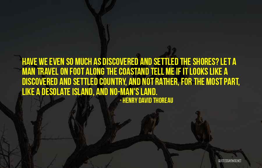 No Man Is An Island And Other Quotes By Henry David Thoreau No Man Is An Island And Other Quotes By Henry David Thoreau