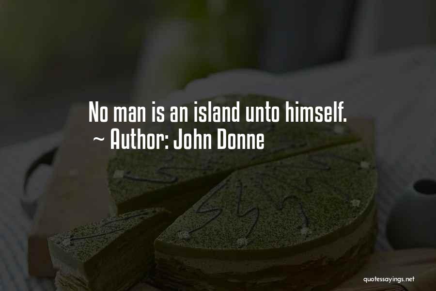 No Man Is An Island Quotes By John Donne