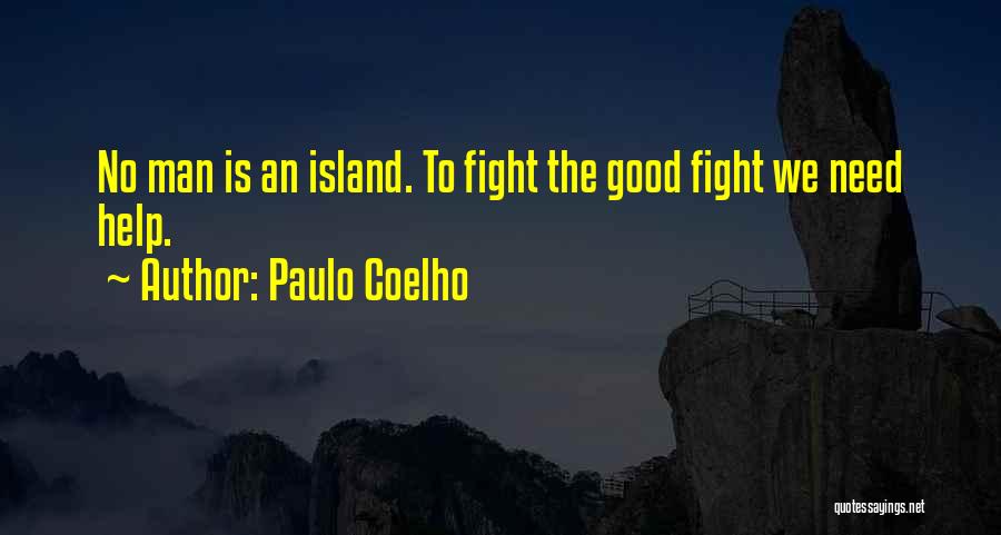 No Man Is An Island Quotes By Paulo Coelho