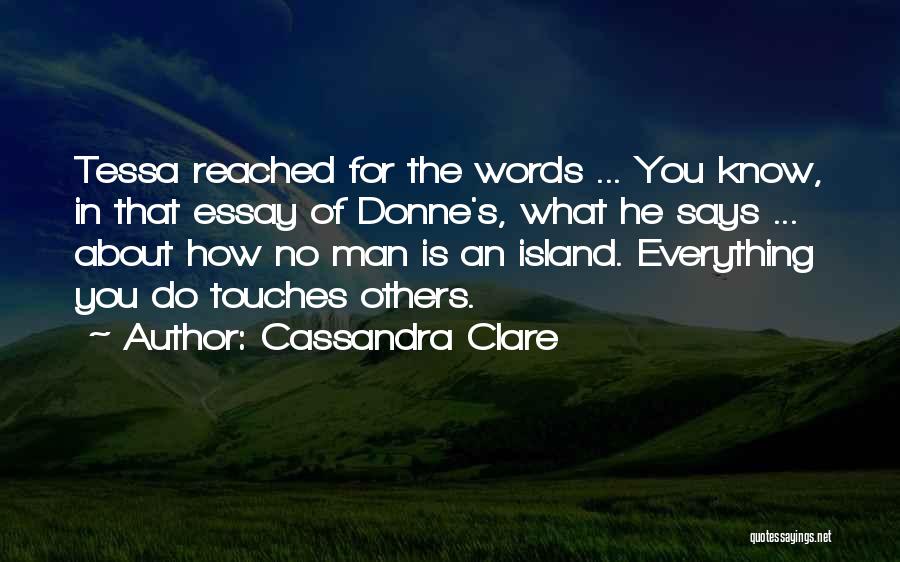 No Man Is Island Quotes By Cassandra Clare