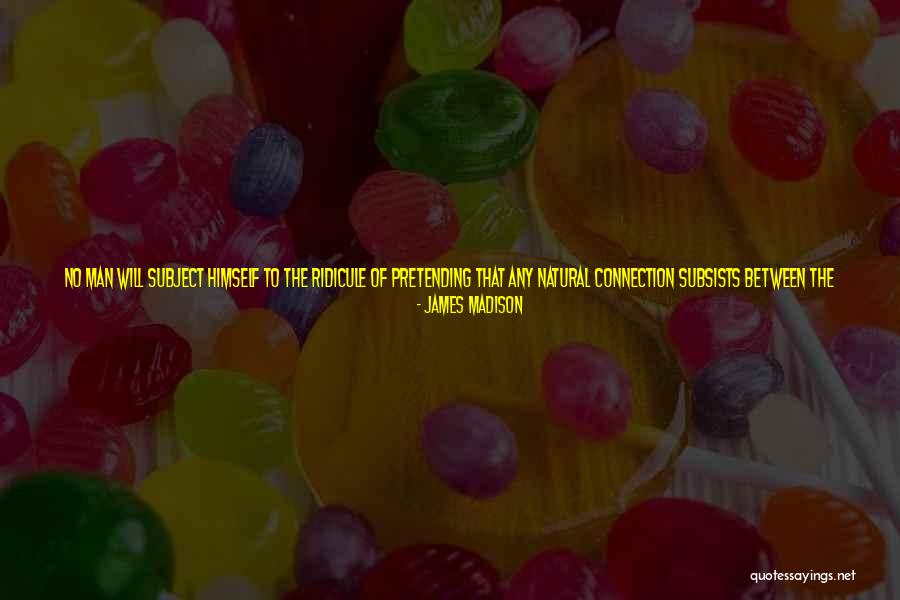 No Man Is Single Quotes By James Madison No Man Is Single Quotes By James Madison