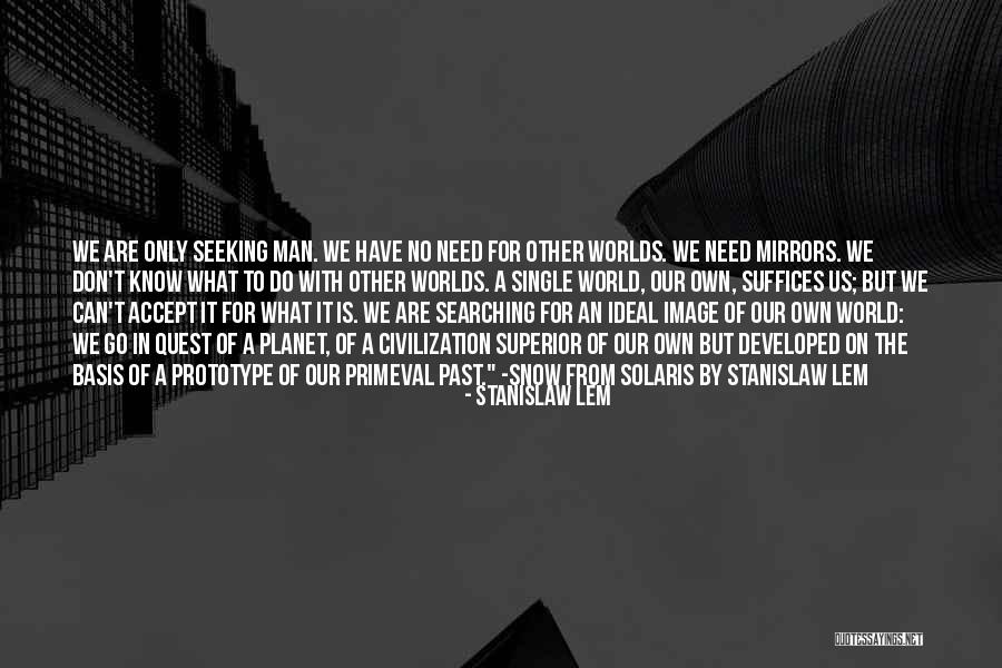 No Man Is Single Quotes By Stanislaw Lem No Man Is Single Quotes By Stanislaw Lem