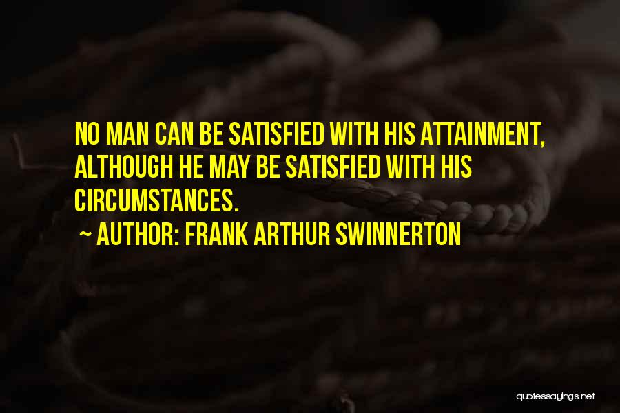 No Man Quotes By Frank Arthur Swinnerton