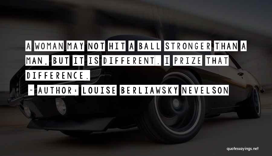 No Man Should Hit A Woman Quotes By Louise Berliawsky Nevelson