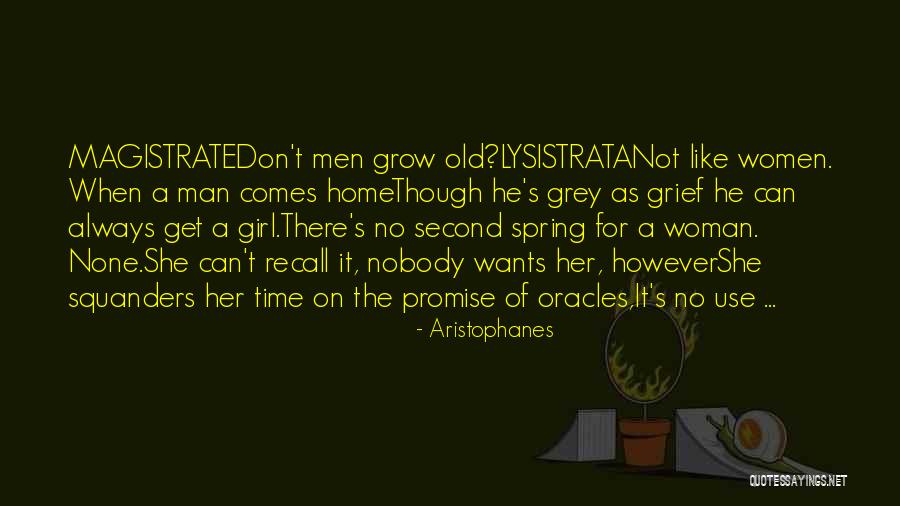 No Man Wants A Woman Quotes By Aristophanes