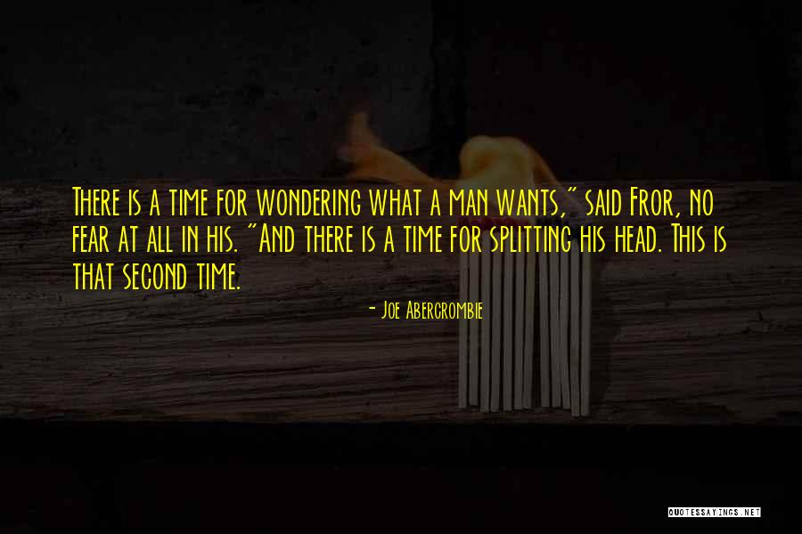 No Man Wants Quotes By Joe Abercrombie