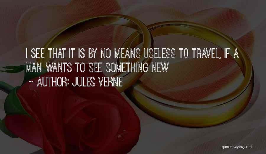 No Man Wants Quotes By Jules Verne