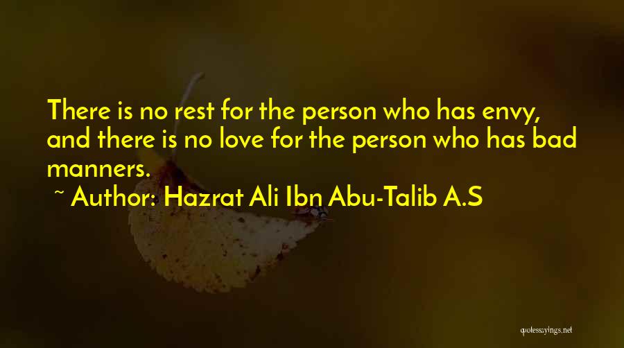 No Manners Person Quotes By Hazrat Ali Ibn Abu-Talib A.S