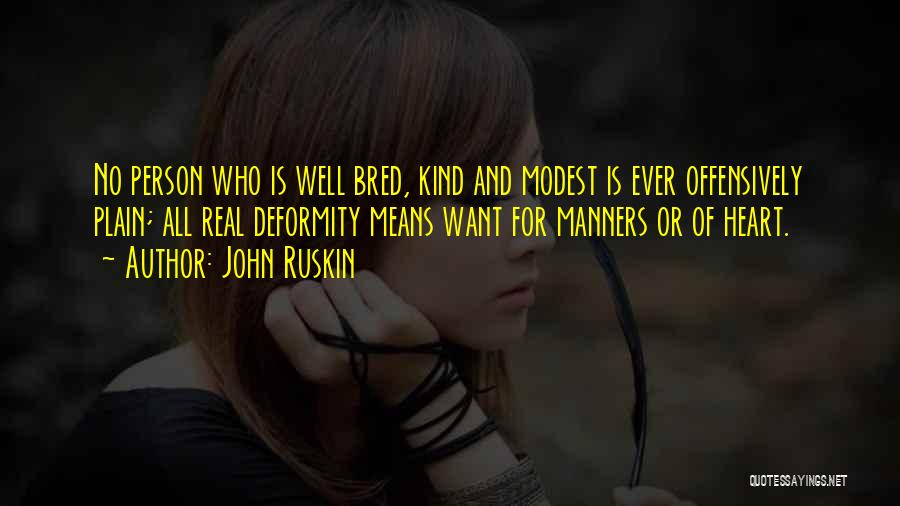 No Manners Person Quotes By John Ruskin