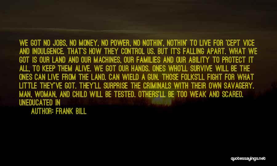 No Man's Land Quotes By Frank Bill