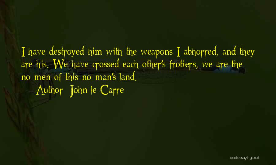 No Man's Land Quotes By John Le Carre