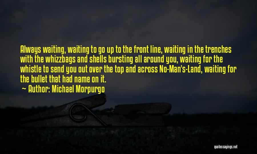 No Man's Land Quotes By Michael Morpurgo