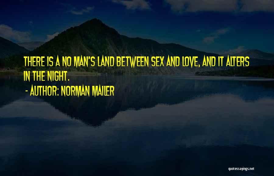 No Man's Land Quotes By Norman Mailer