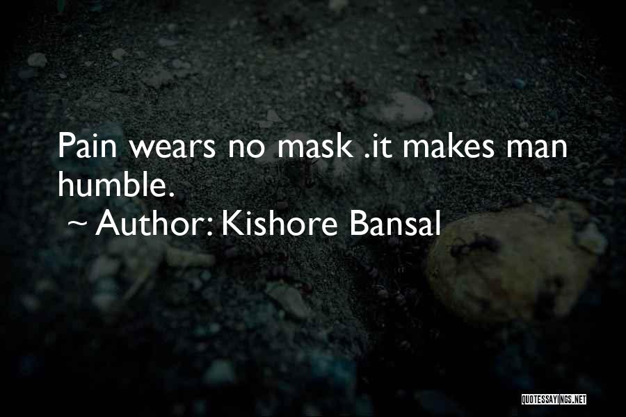 No Mask Quotes By Kishore Bansal