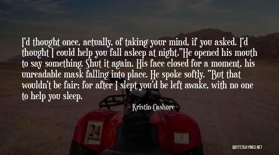 No Mask Quotes By Kristin Cashore No Mask Quotes By Kristin Cashore