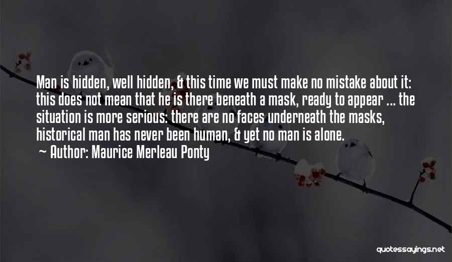 No Mask Quotes By Maurice Merleau Ponty