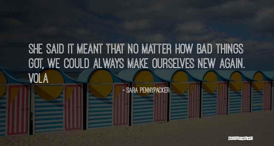 No Matter How Bad Things Get Quotes By Sara Pennypacker No Matter How Bad Things Get Quotes By Sara Pennypacker