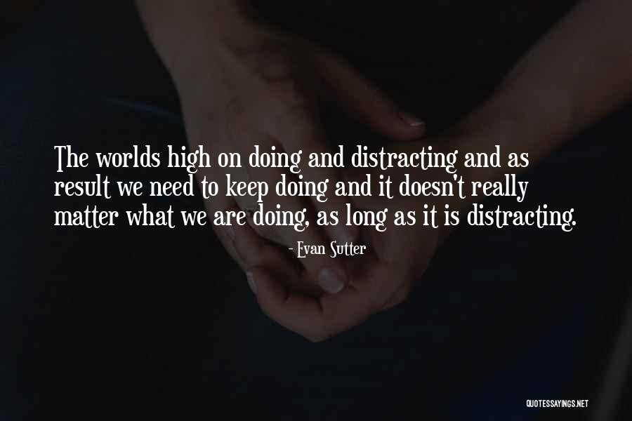No Matter How Busy Someone Is Quotes By Evan Sutter No Matter How Busy Someone Is Quotes By Evan Sutter