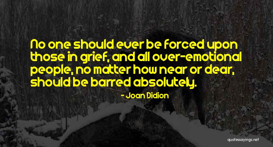 No Matter How Far Or Near Quotes By Joan Didion