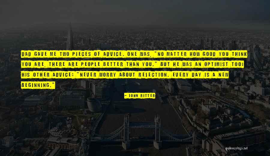 No Matter How Good You Are Quotes By John Ritter No Matter How Good You Are Quotes By John Ritter