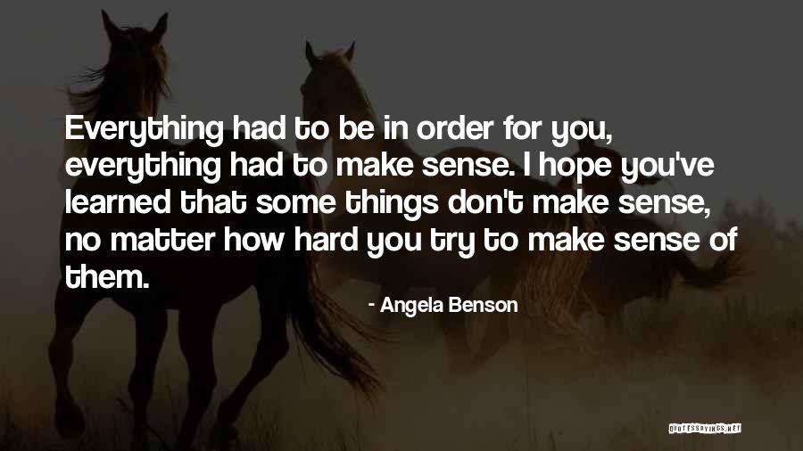 No Matter How Hard I Try Quotes By Angela Benson