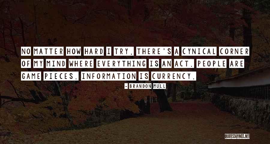 No Matter How Hard I Try Quotes By Brandon Mull No Matter How Hard I Try Quotes By Brandon Mull