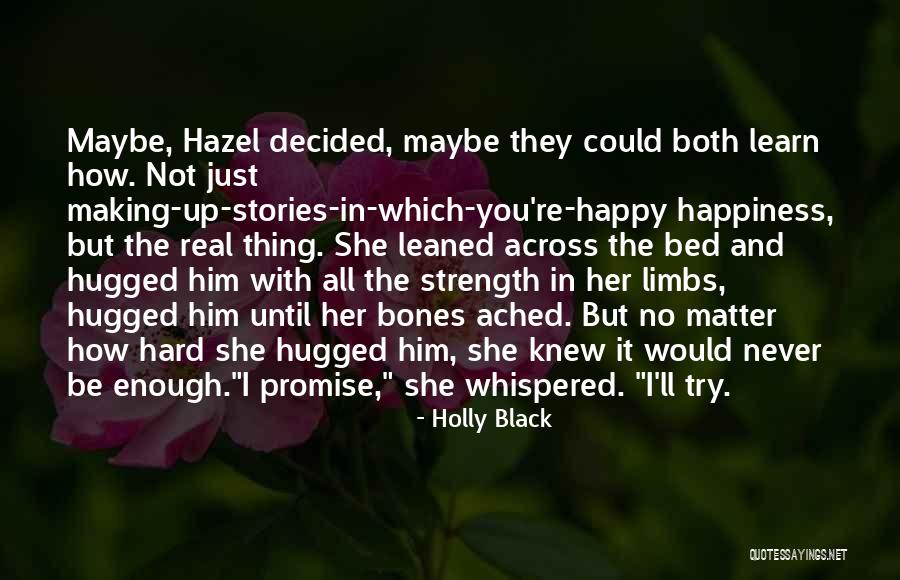 No Matter How Hard I Try Quotes By Holly Black No Matter How Hard I Try Quotes By Holly Black