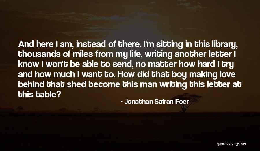 No Matter How Hard I Try Quotes By Jonathan Safran Foer