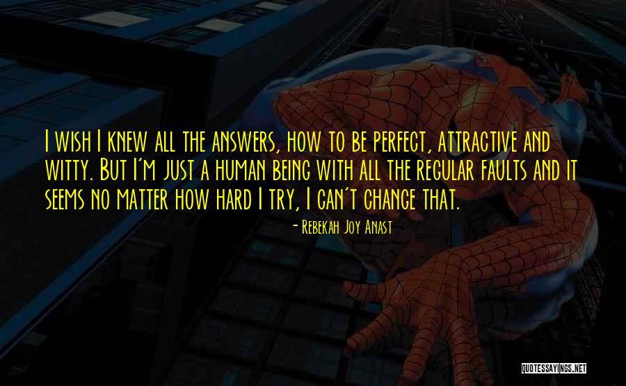 No Matter How Hard I Try Quotes By Rebekah Joy Anast No Matter How Hard I Try Quotes By Rebekah Joy Anast