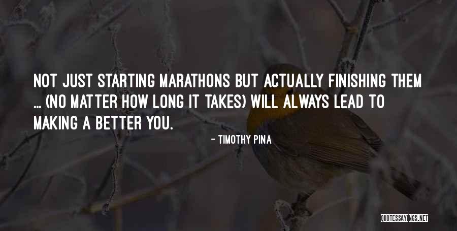 No Matter How Long It Takes Quotes By Timothy Pina No Matter How Long It Takes Quotes By Timothy Pina