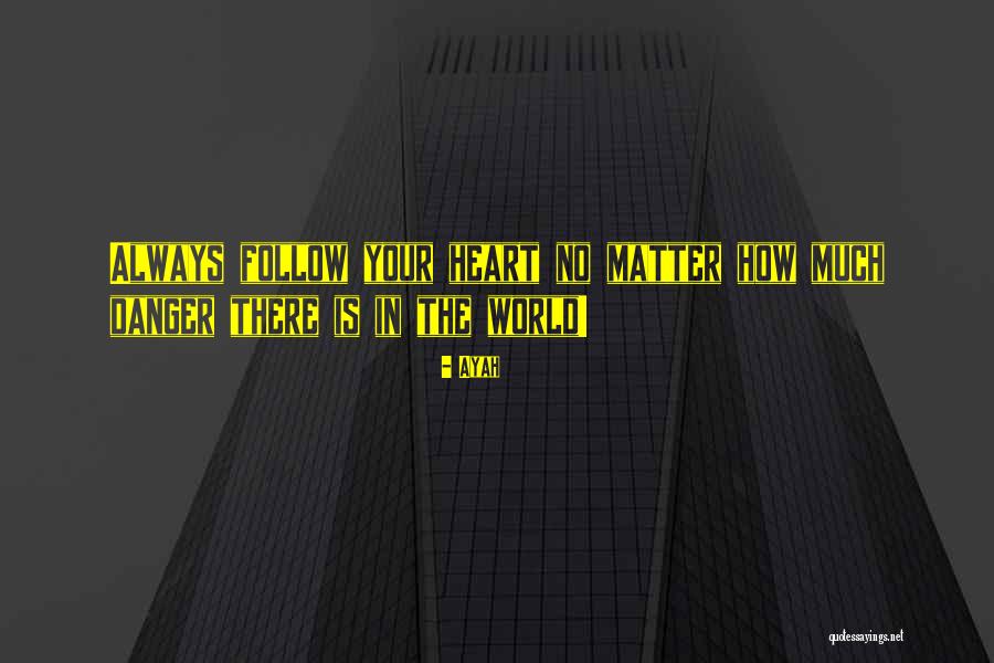 No Matter How Much Quotes By Ayah No Matter How Much Quotes By Ayah