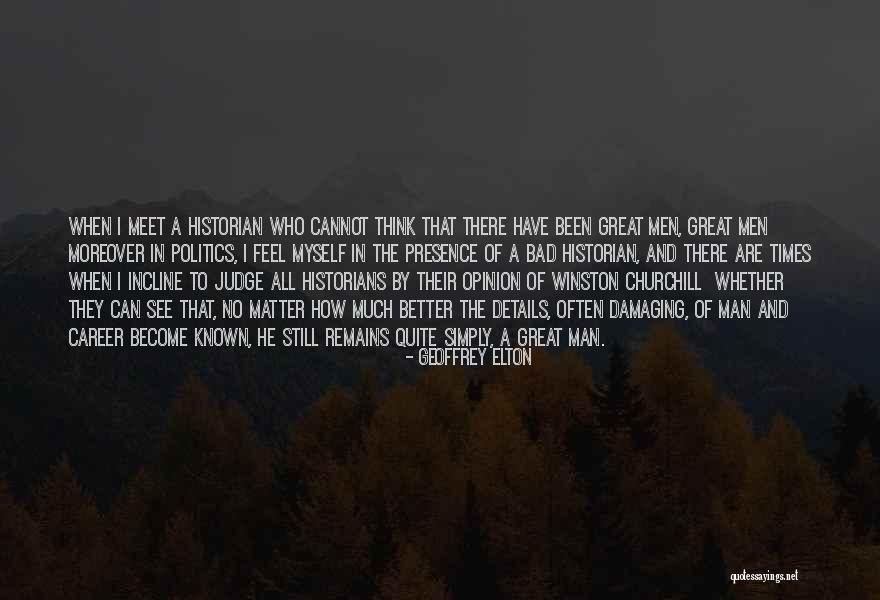 No Matter How Much Quotes By Geoffrey Elton No Matter How Much Quotes By Geoffrey Elton