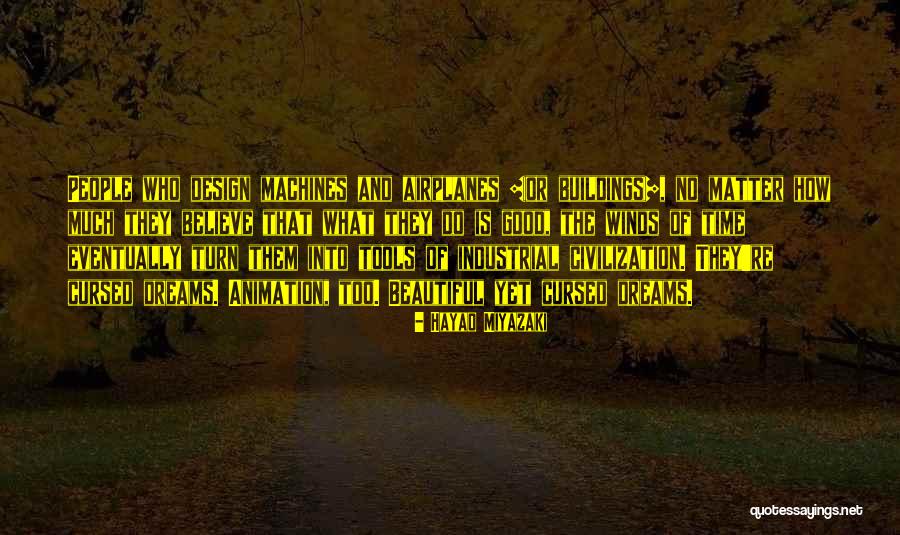 No Matter How Much Quotes By Hayao Miyazaki No Matter How Much Quotes By Hayao Miyazaki