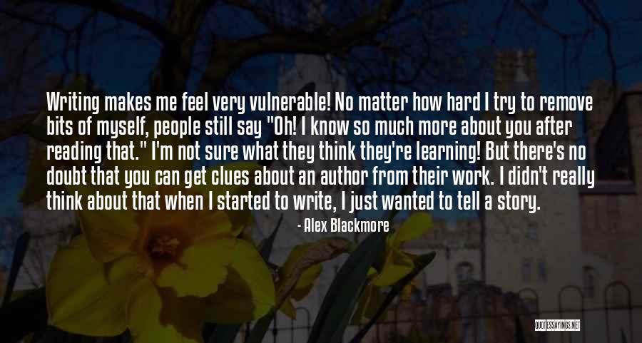No Matter How Much You Try Quotes By Alex Blackmore No Matter How Much You Try Quotes By Alex Blackmore