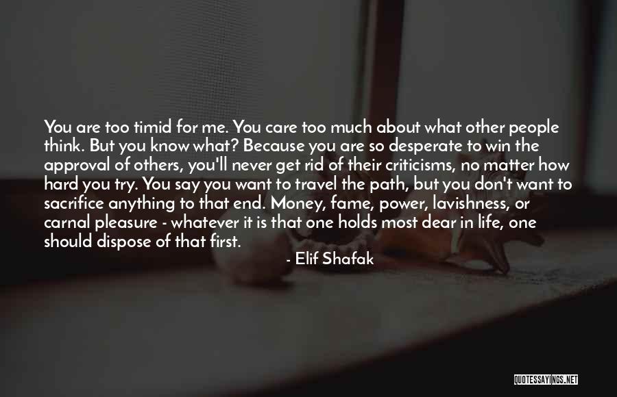 No Matter How Much You Try Quotes By Elif Shafak No Matter How Much You Try Quotes By Elif Shafak