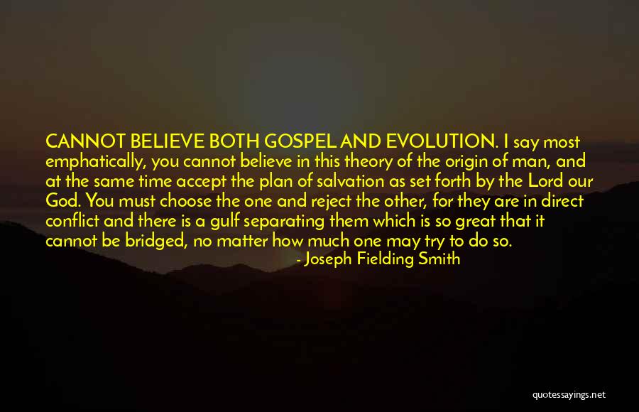 No Matter How Much You Try Quotes By Joseph Fielding Smith No Matter How Much You Try Quotes By Joseph Fielding Smith