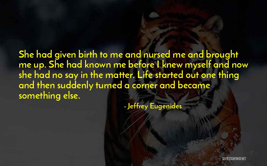 No Matter Now Quotes By Jeffrey Eugenides No Matter Now Quotes By Jeffrey Eugenides