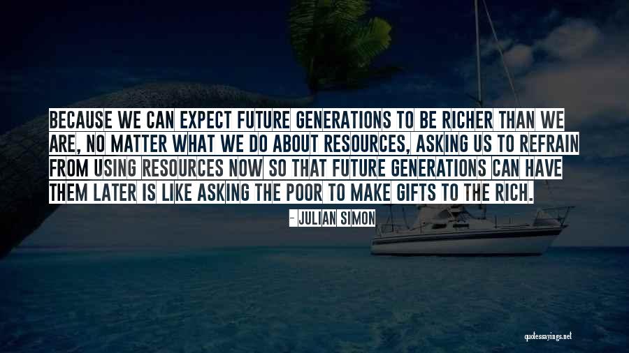 No Matter Now Quotes By Julian Simon No Matter Now Quotes By Julian Simon