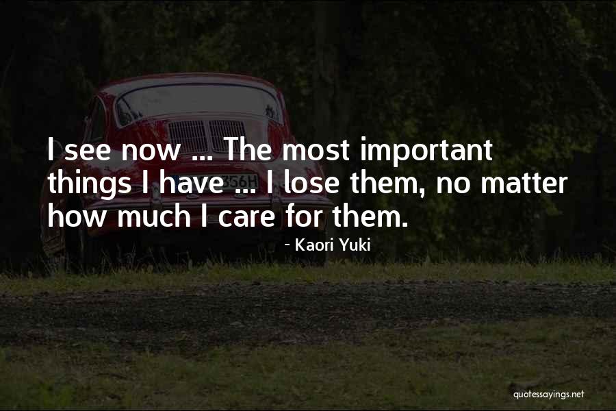 No Matter Now Quotes By Kaori Yuki No Matter Now Quotes By Kaori Yuki