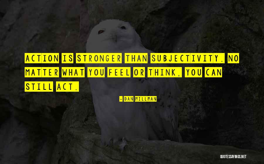 No Matter Quotes By Dan Millman No Matter Quotes By Dan Millman