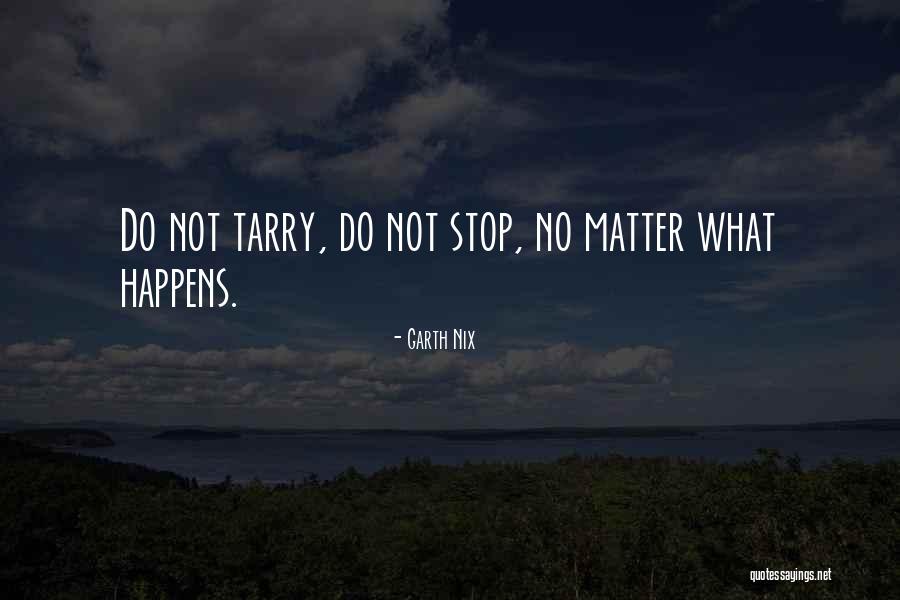 No Matter Quotes By Garth Nix No Matter Quotes By Garth Nix