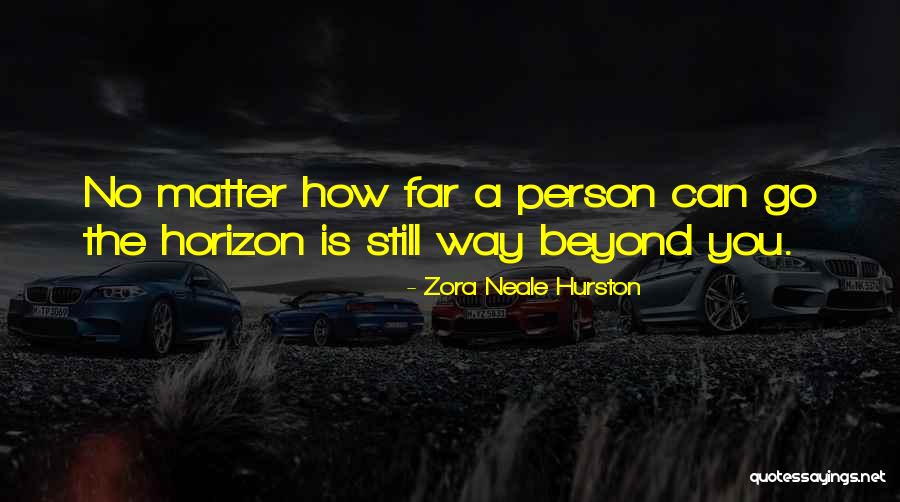 No Matter Quotes By Zora Neale Hurston