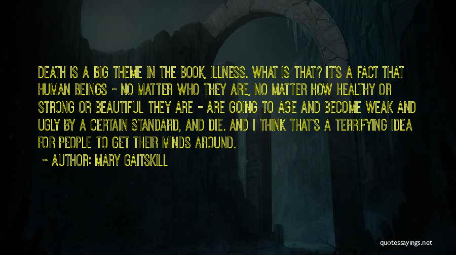No Matter What Book Quotes By Mary Gaitskill
