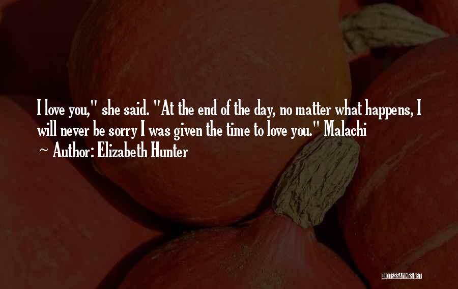 No Matter What Happens I Love You Quotes By Elizabeth Hunter