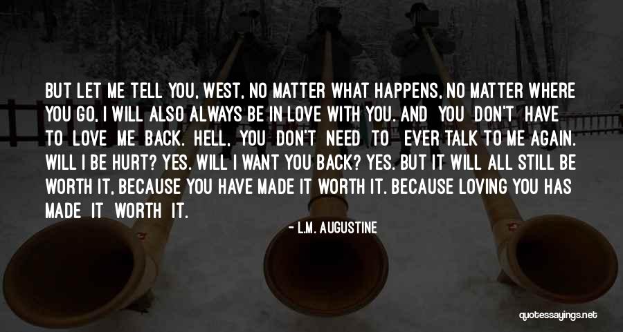 No Matter What Happens I Love You Quotes By L.M. Augustine